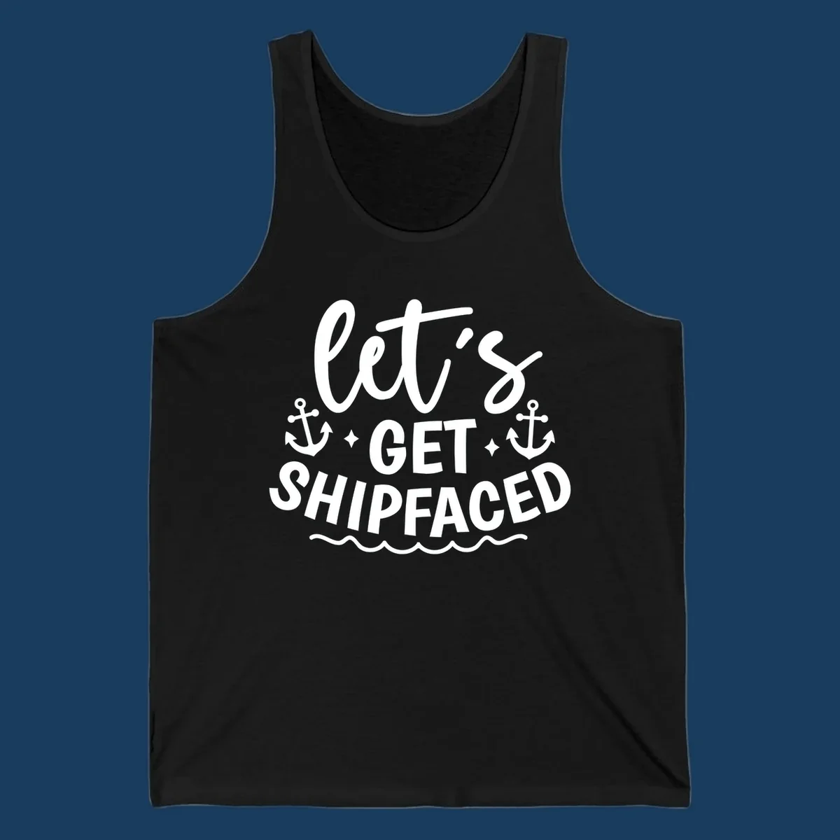 Let's Get Shipfaced cruise design with anchors and waves.
