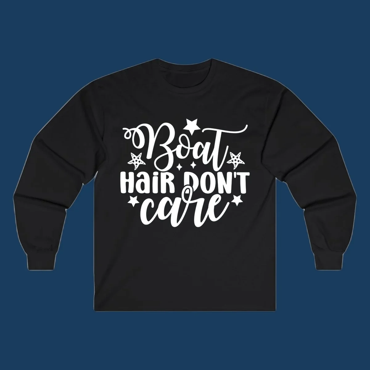 Boat Hair Don't Care text with starfish and stars, for a funny cruise theme.