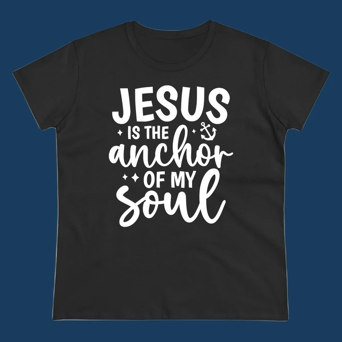 Jesus Is The Anchor Of My Soul text with anchor graphic and stars.