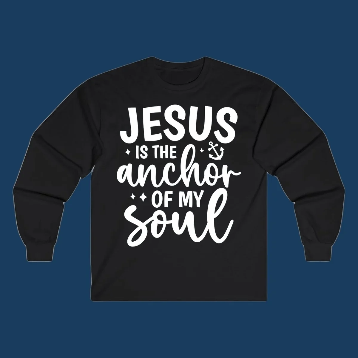 Jesus Is The Anchor Of My Soul text with anchor graphic and stars.
