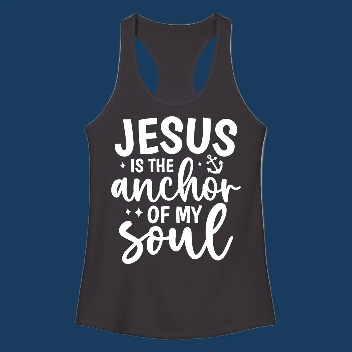 Jesus Is The Anchor Of My Soul text with anchor graphic and stars.