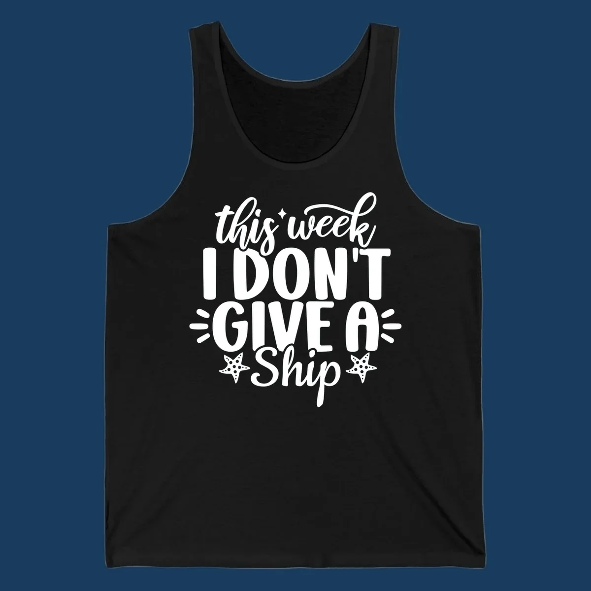 This Week I Don't Give A Ship text design with starfish and sparkles.