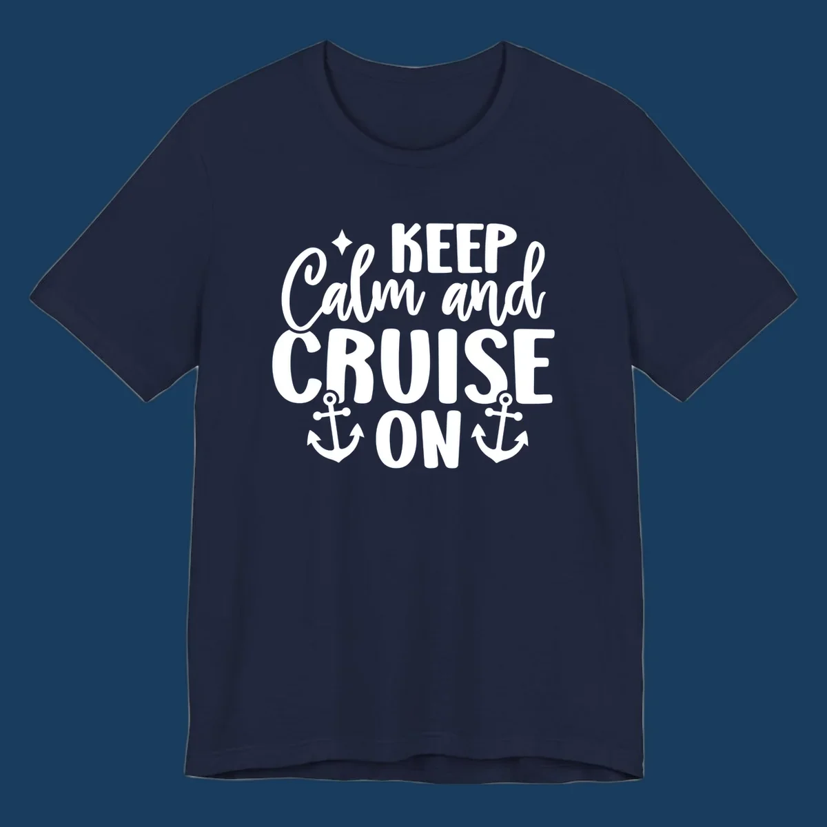 Keep Calm and Cruise On text with anchors and star, a popular cruise vacation design.