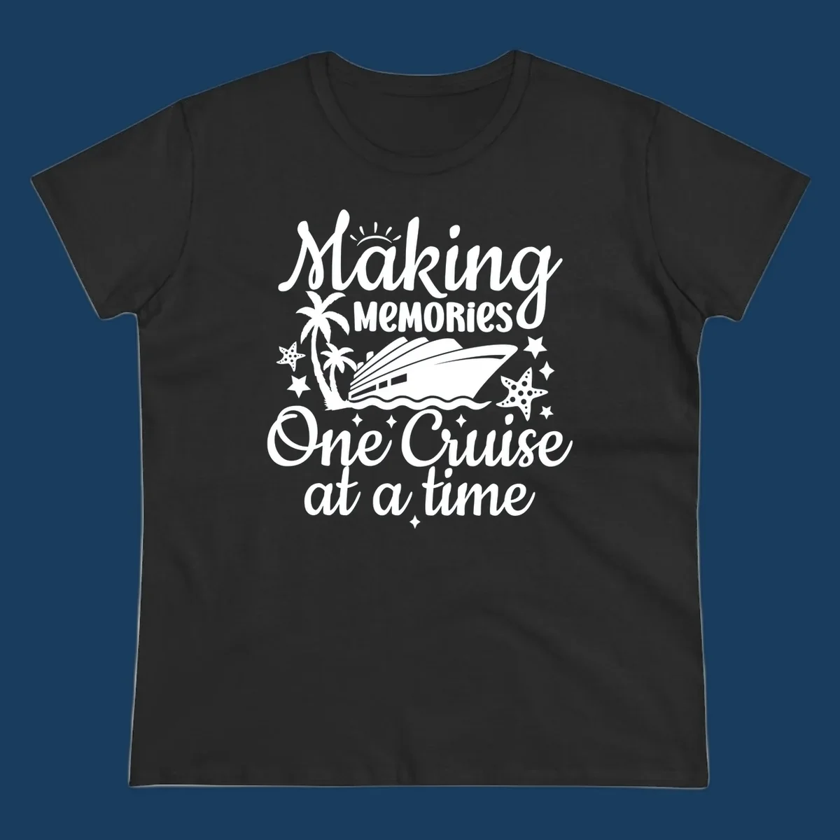 Making memories one cruise at a time text with cruise ship, palm trees, and starfish graphic.