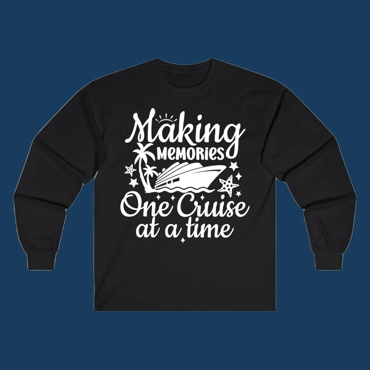 Making memories one cruise at a time text with cruise ship, palm trees, and starfish graphic.