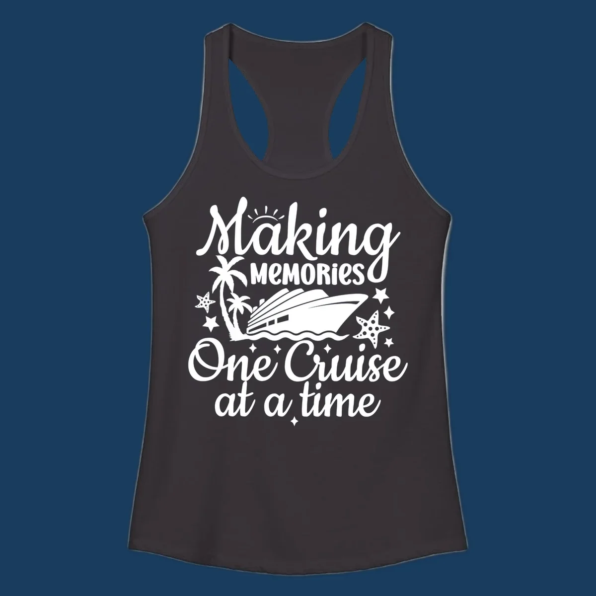 Making memories one cruise at a time text with cruise ship, palm trees, and starfish graphic.