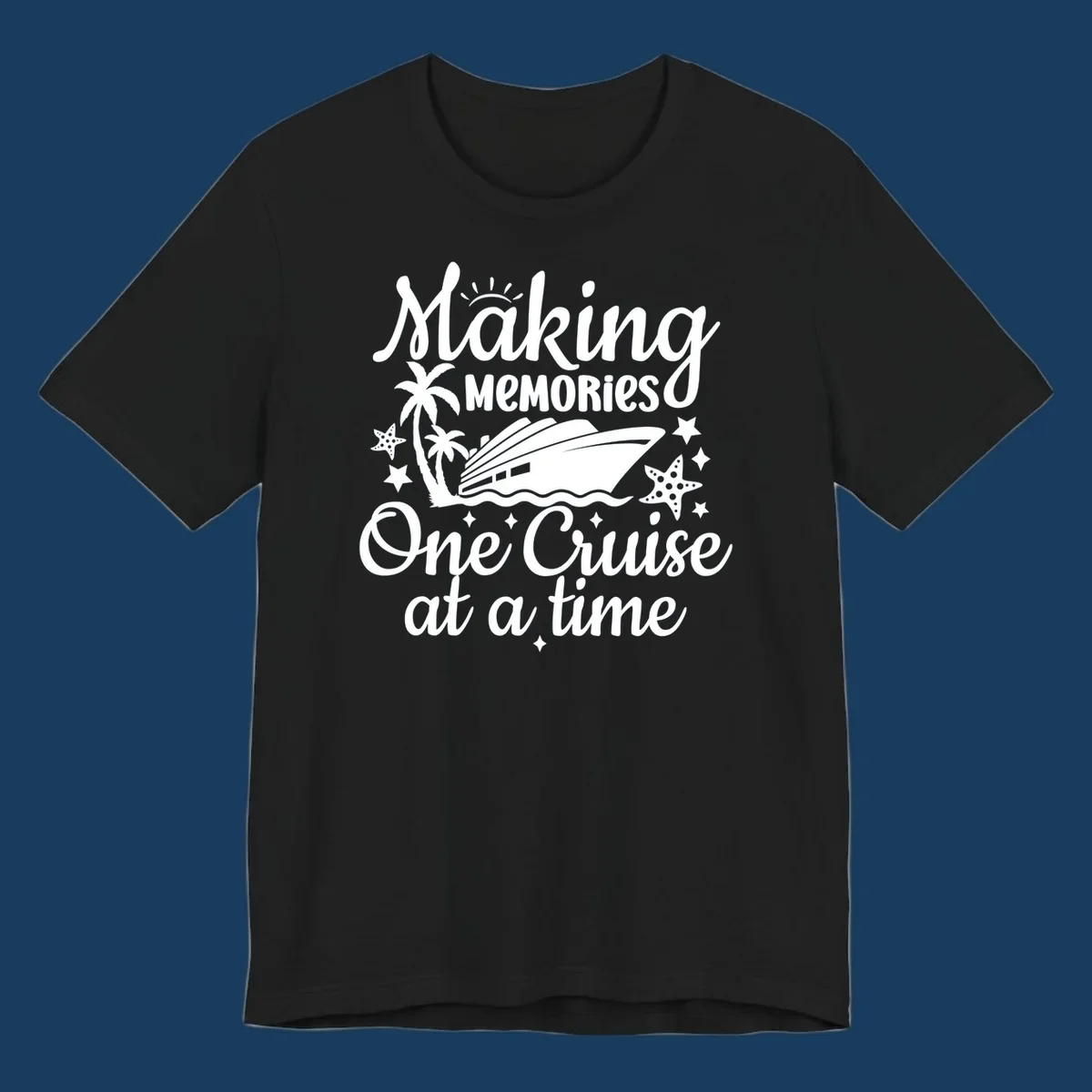 Making memories one cruise at a time text with cruise ship, palm trees, and starfish graphic.