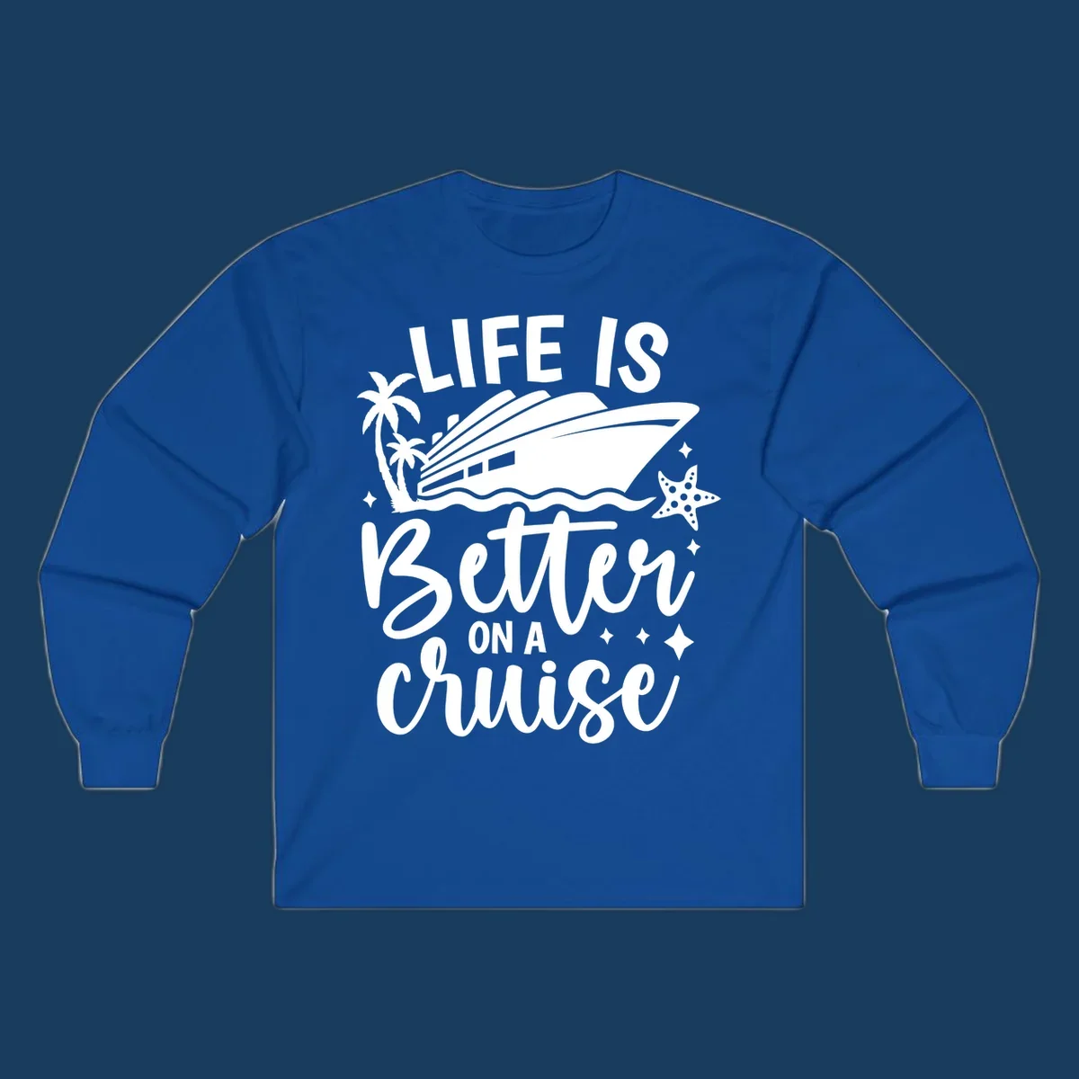 Life is better on a cruise text with cruise ship, palm trees, and starfish graphic.
