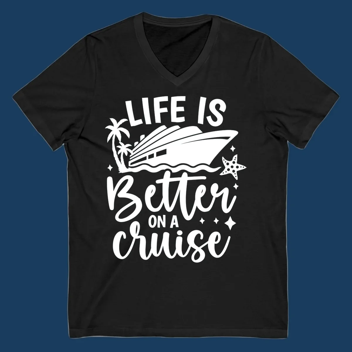 Life is better on a cruise text with cruise ship, palm trees, and starfish graphic.
