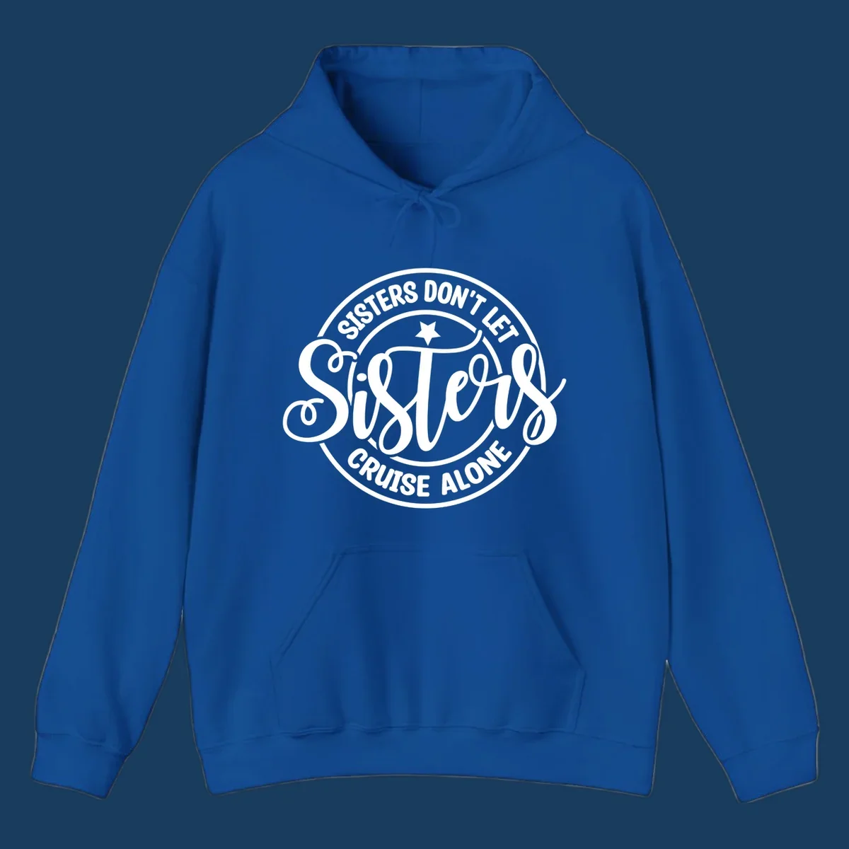 Sisters Don't Let Sisters Cruise Alone text design with star.