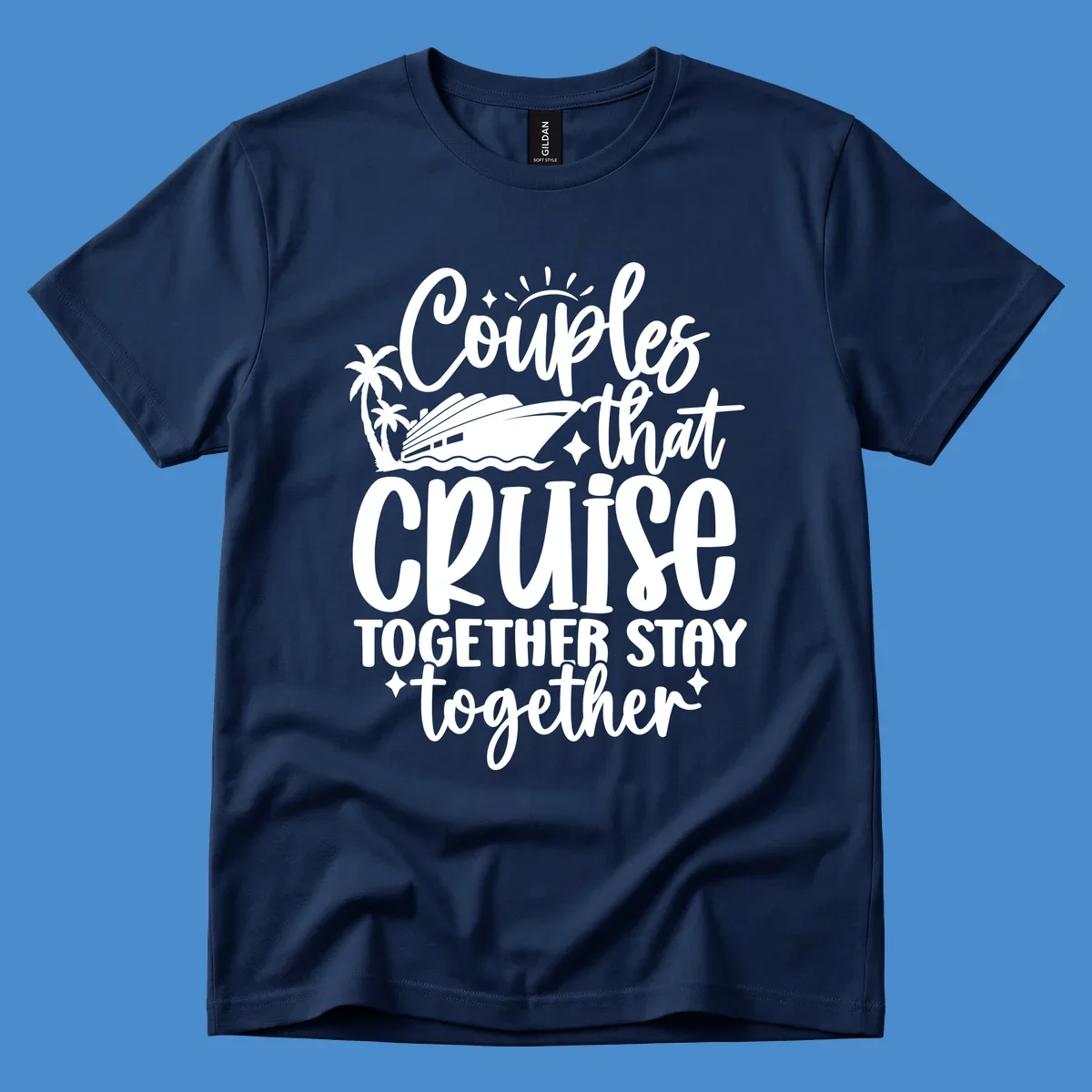 Couples that Cruise Together Stay Together text with cruise ship and palm trees illustration.