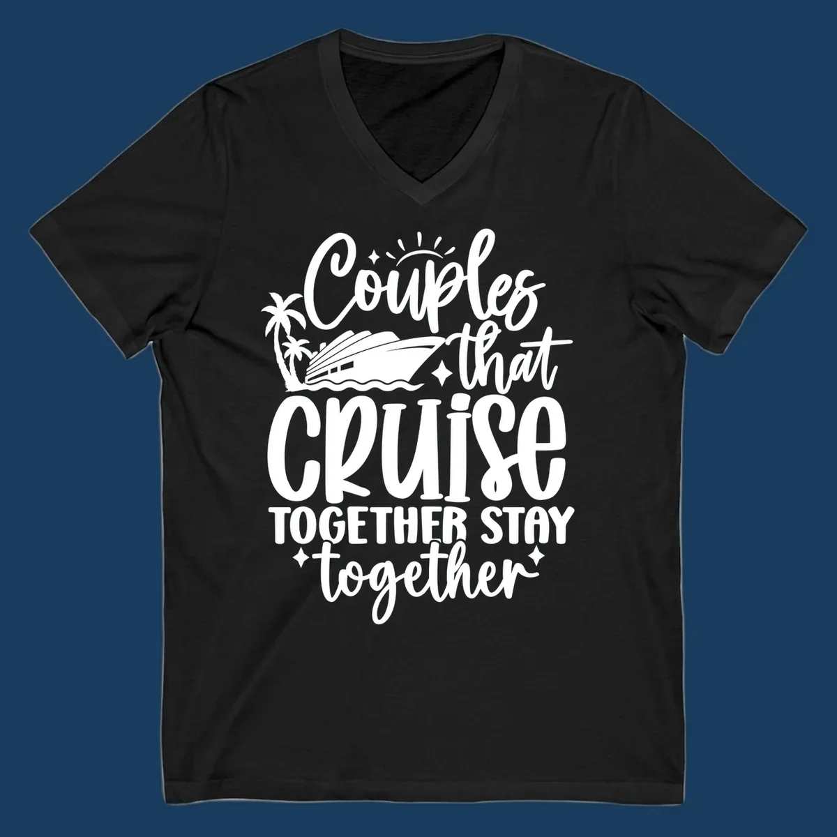 Couples that Cruise Together Stay Together text with cruise ship and palm trees illustration.