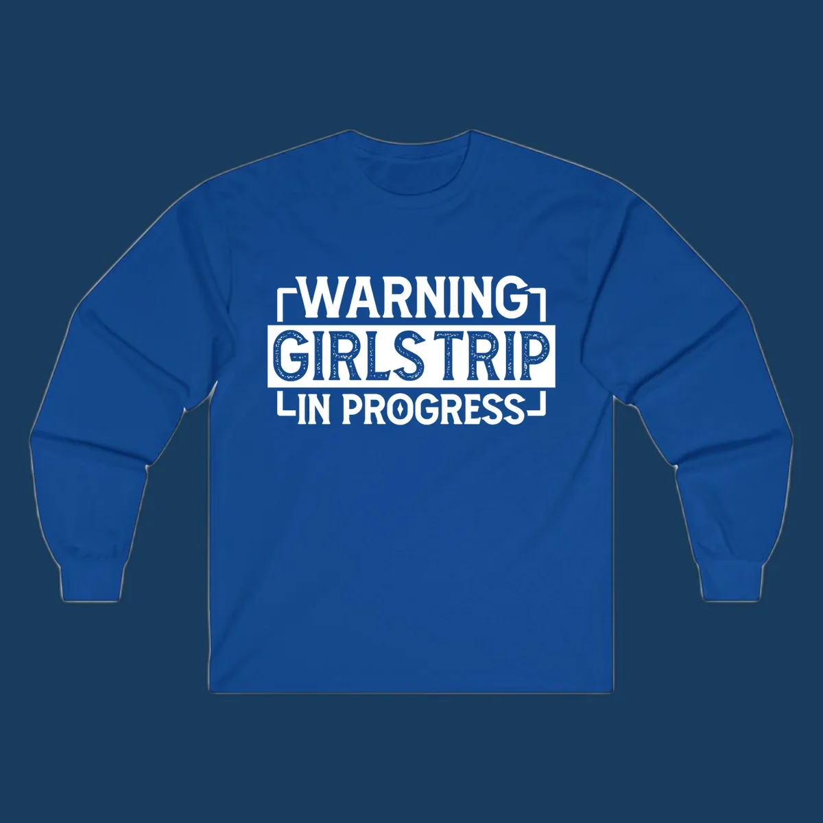 Warning Girls Trip In Progress text design for cruise apparel.