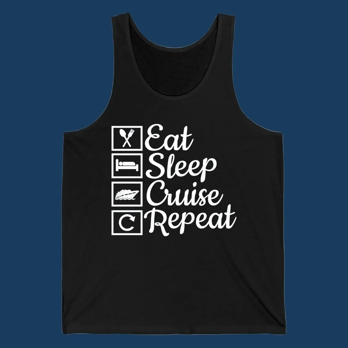 Eat Sleep Cruise Repeat design with icons for food, sleep, cruise ship, and repeat.