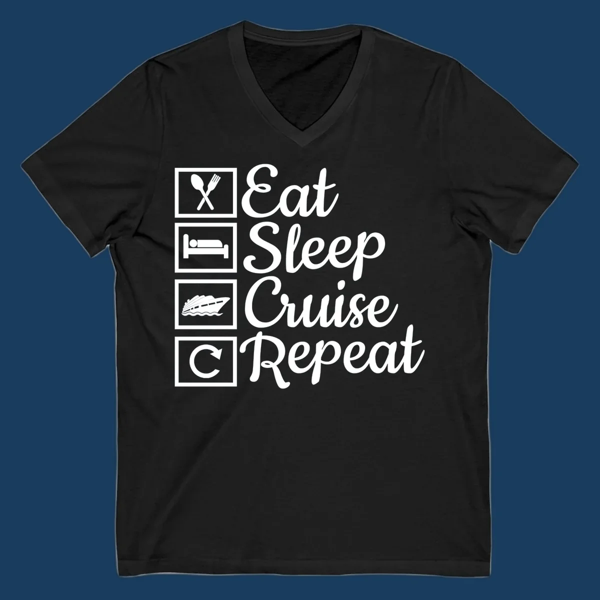 Eat Sleep Cruise Repeat design with icons for food, sleep, cruise ship, and repeat.