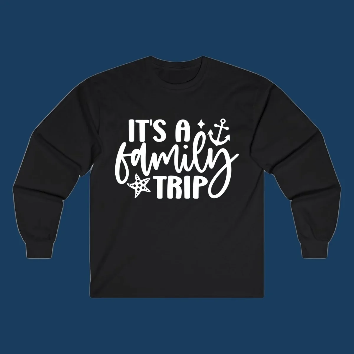 It's a family trip cruise nautical design with anchor and starfish.