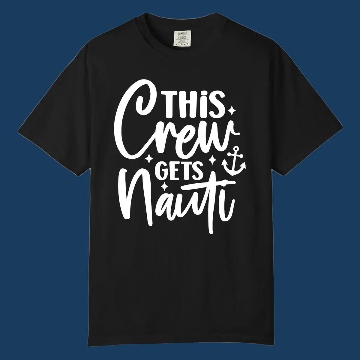 This Crew Gets Nauti text with anchor and stars, nautical cruise theme.