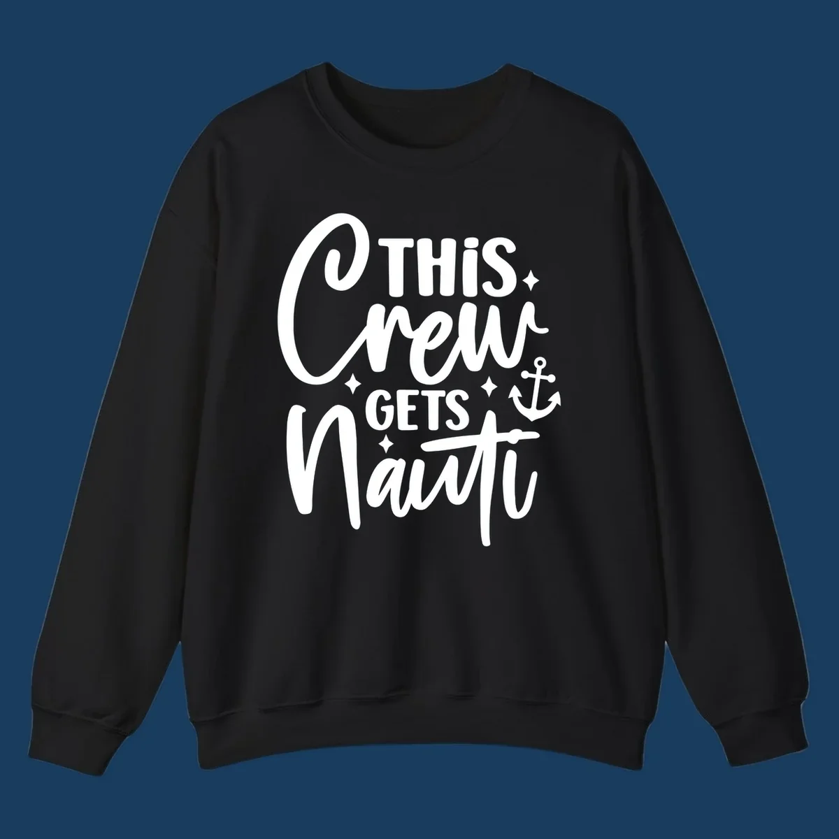 This Crew Gets Nauti text with anchor and stars, nautical cruise theme.