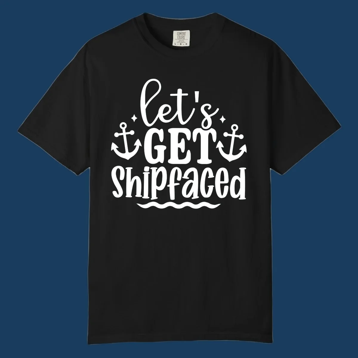 Let's Get Shipfaced cruise design with anchors and text.