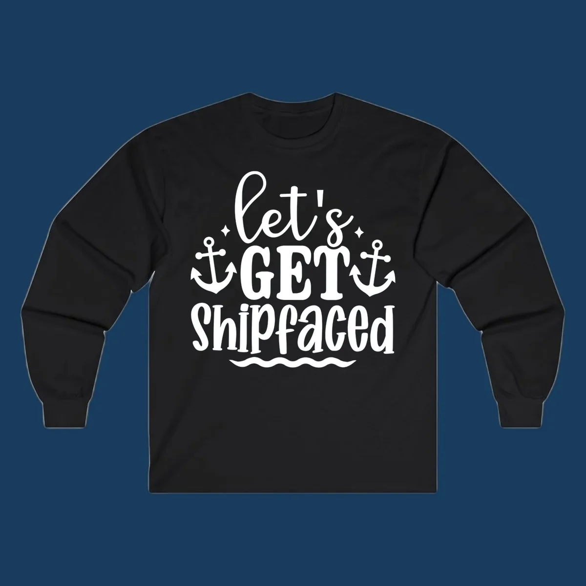 Let's Get Shipfaced cruise design with anchors and text.