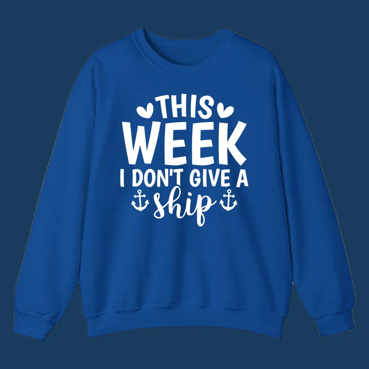 This Week I Don't Give A Ship text design with anchors and hearts for cruise humor.