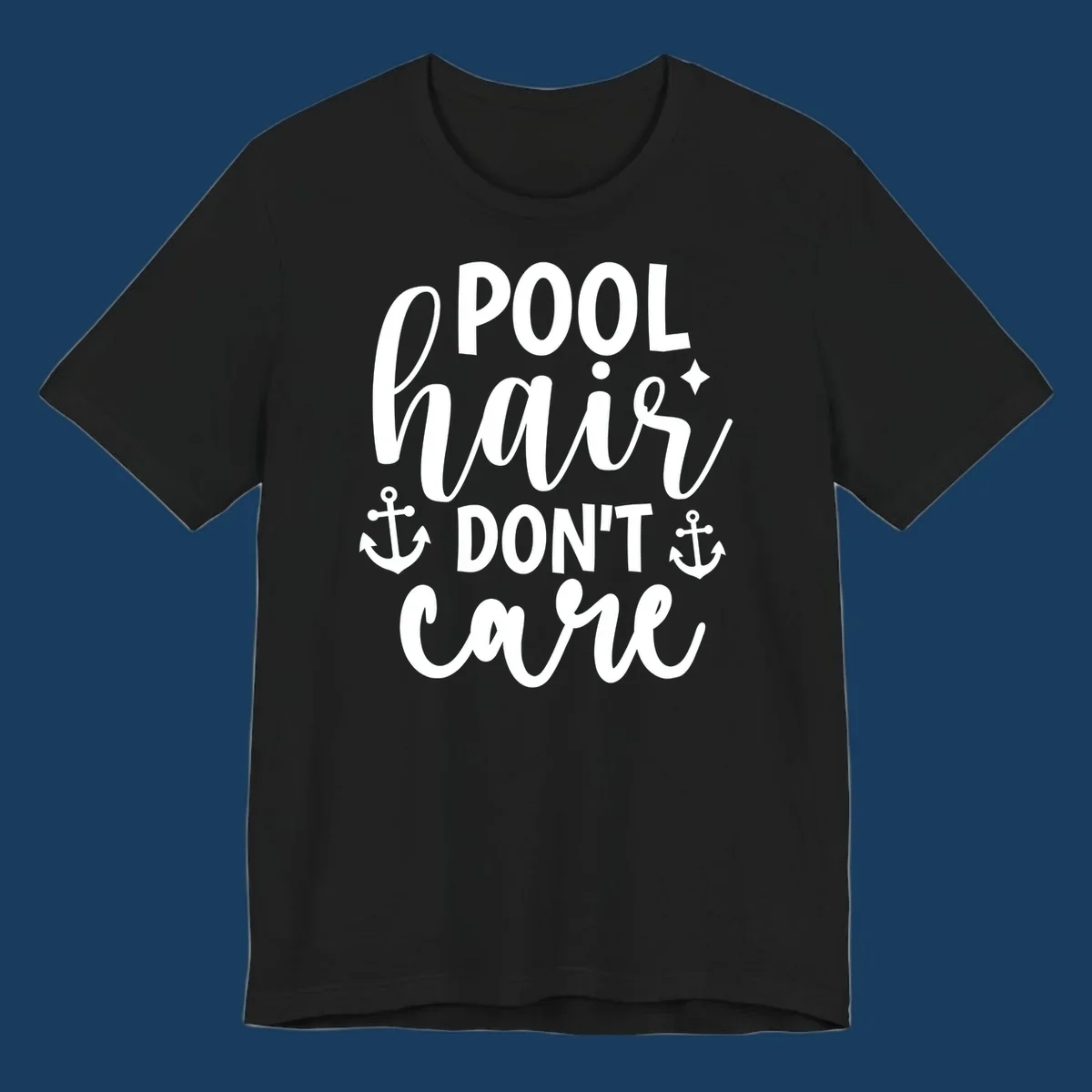 Pool hair don't care text with anchors and sparkle graphic.