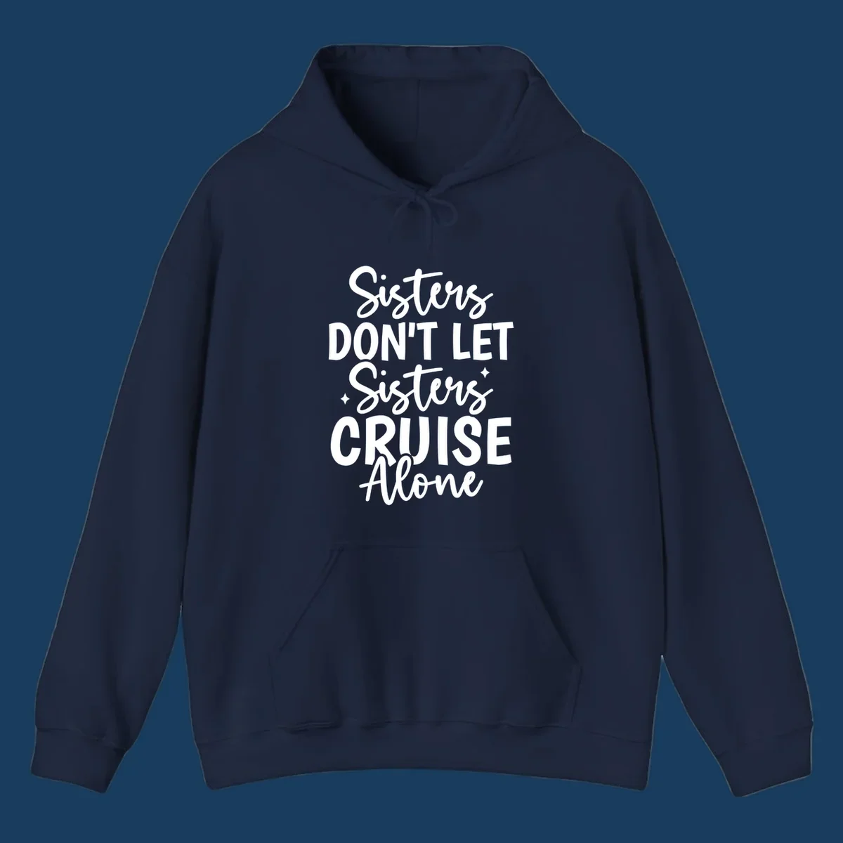 Sisters Don't Let Sisters Cruise Alone text design with star accents.