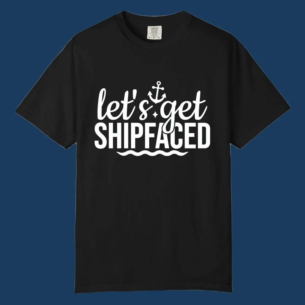 Let's Get Shipfaced cruise design with anchor and waves
