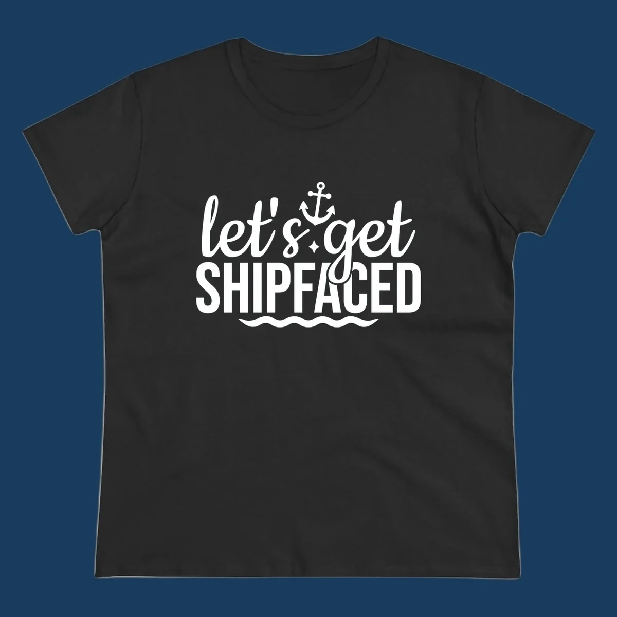 Let's Get Shipfaced cruise design with anchor and waves