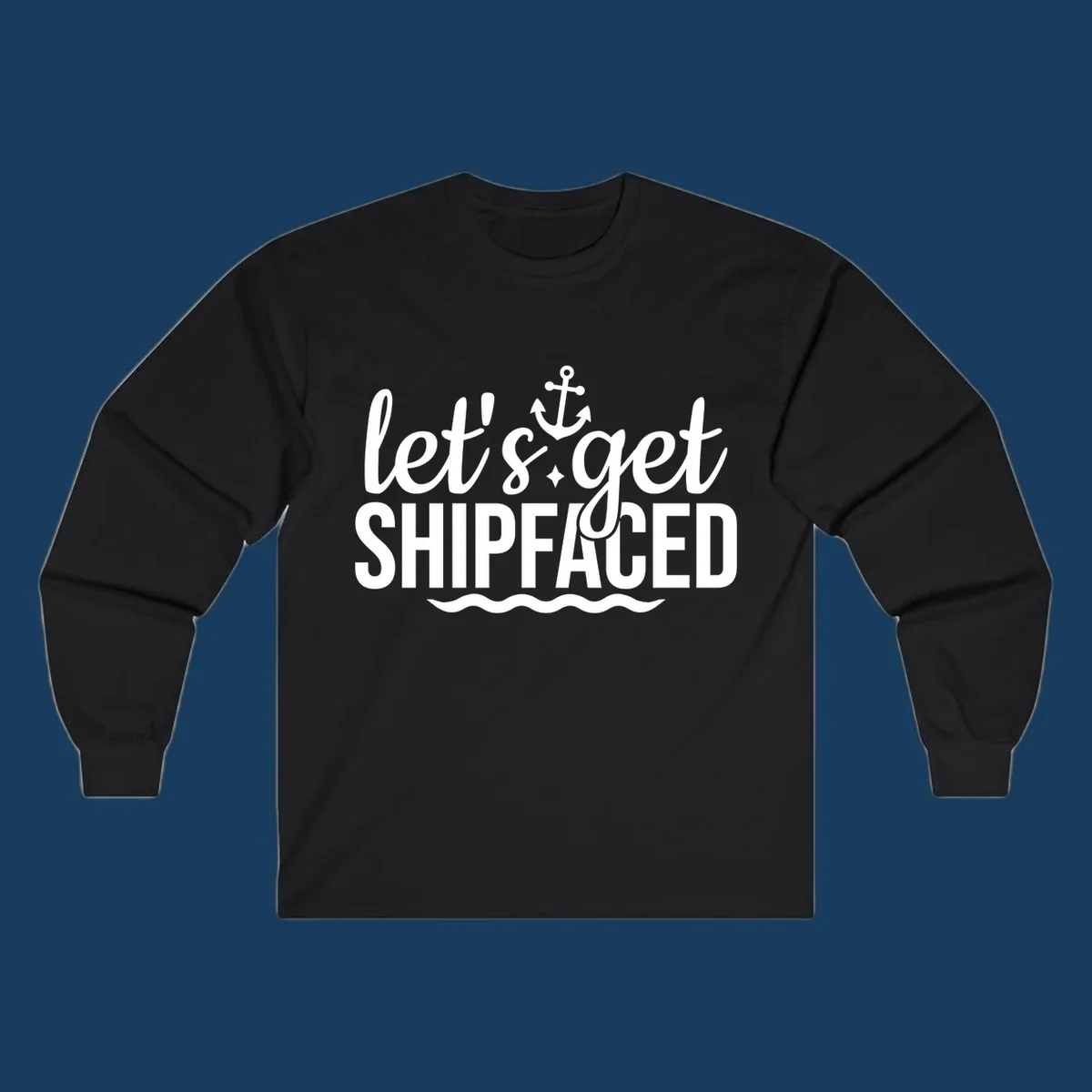 Let's Get Shipfaced cruise design with anchor and waves