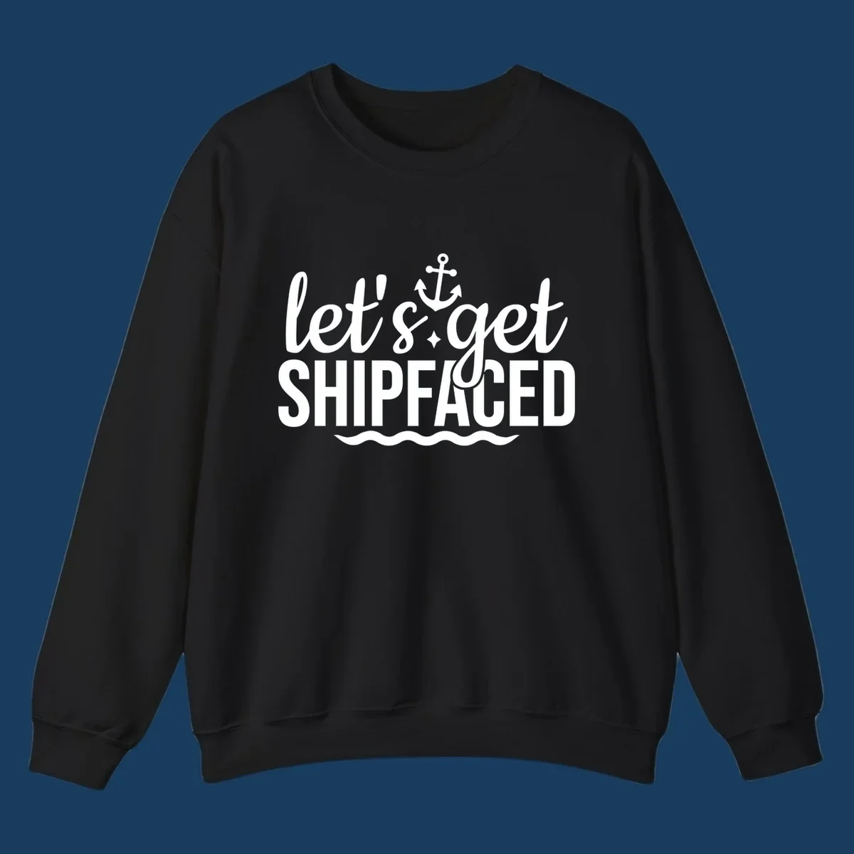 Let's Get Shipfaced cruise design with anchor and waves
