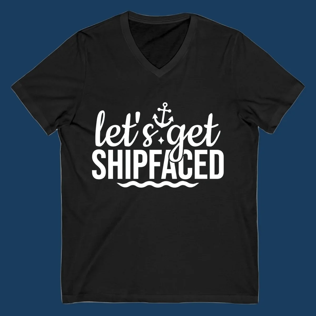 Let's Get Shipfaced cruise design with anchor and waves