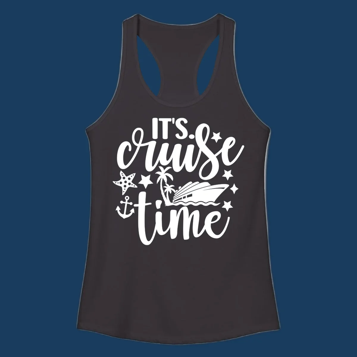 It's Cruise Time text with cruise ship, anchor, starfish, and stars.