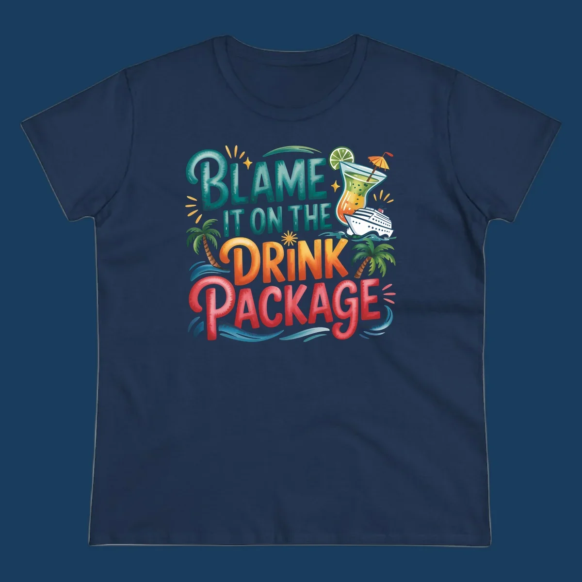Text and graphics about blaming the drink package on a cruise, with cocktail and ship.