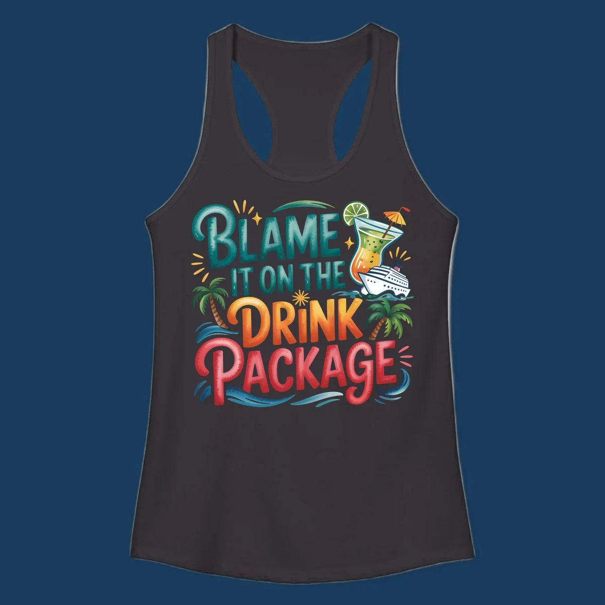 Text and graphics about blaming the drink package on a cruise, with cocktail and ship.