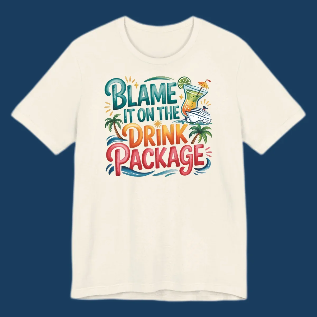 Text and graphics about blaming the drink package on a cruise, with cocktail and ship.