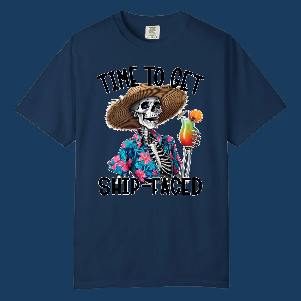 Skeleton in Hawaiian shirt and hat holding a cocktail with text 'Time To Get Ship-Faced'.