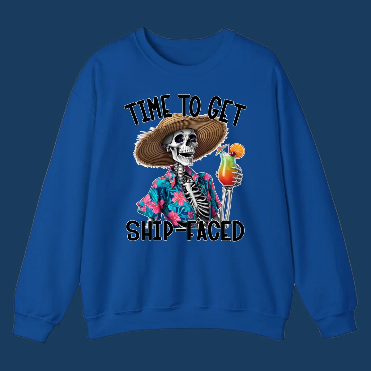 Skeleton in Hawaiian shirt and hat holding a cocktail with text 'Time To Get Ship-Faced'.