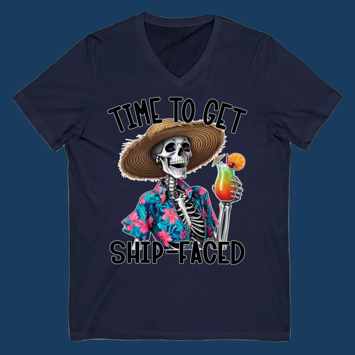 Skeleton in Hawaiian shirt and hat holding a cocktail with text 'Time To Get Ship-Faced'.