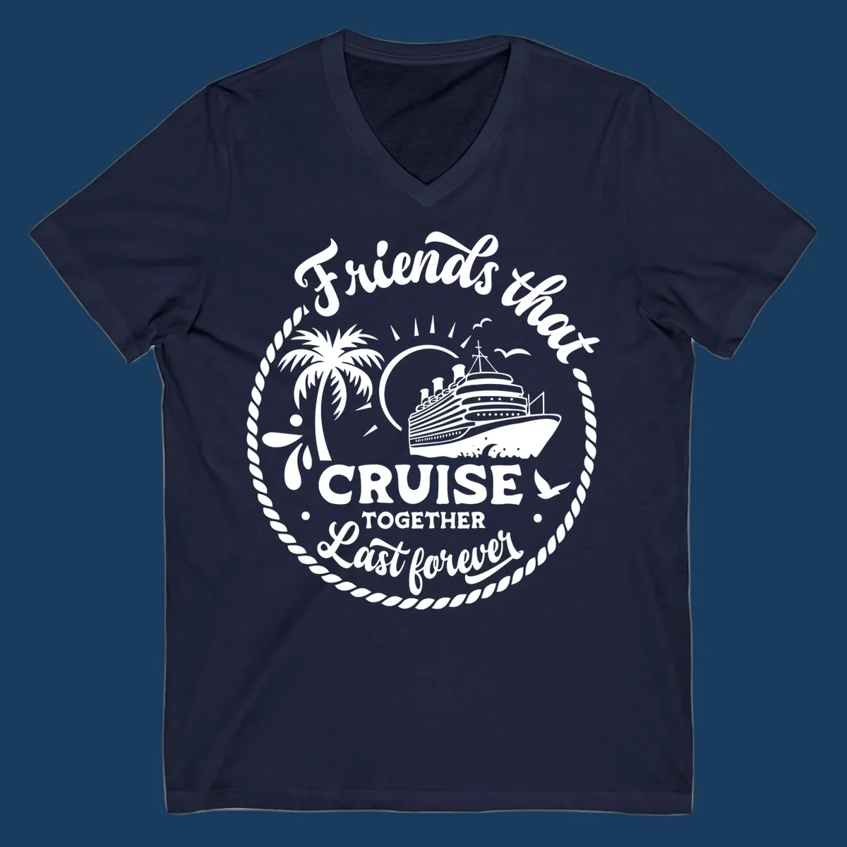Friends that cruise together last forever design with cruise ship, palm tree, and text.