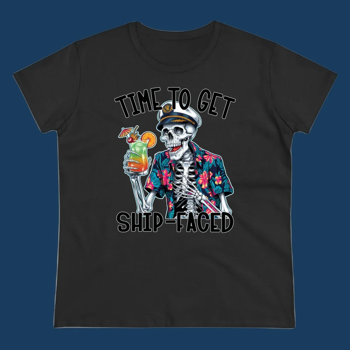 Skeleton captain with cocktail and "Time To Get Ship-Faced" text, for funny cruise shirts.