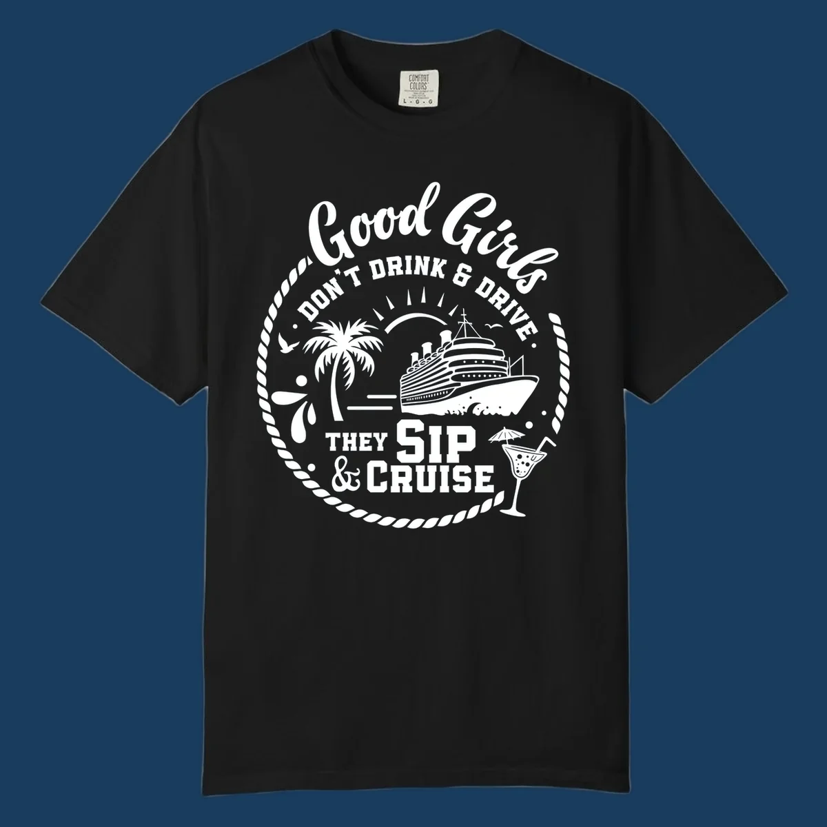Good Girls Sip and Cruise design with cruise ship, palm tree, and cocktail.