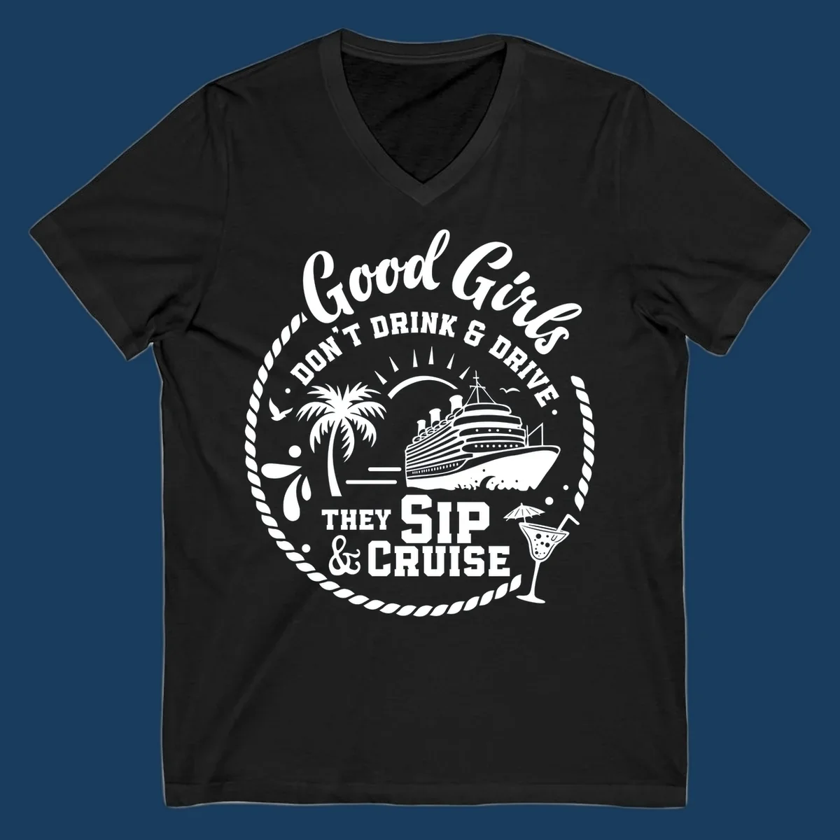 Good Girls Sip and Cruise design with cruise ship, palm tree, and cocktail.