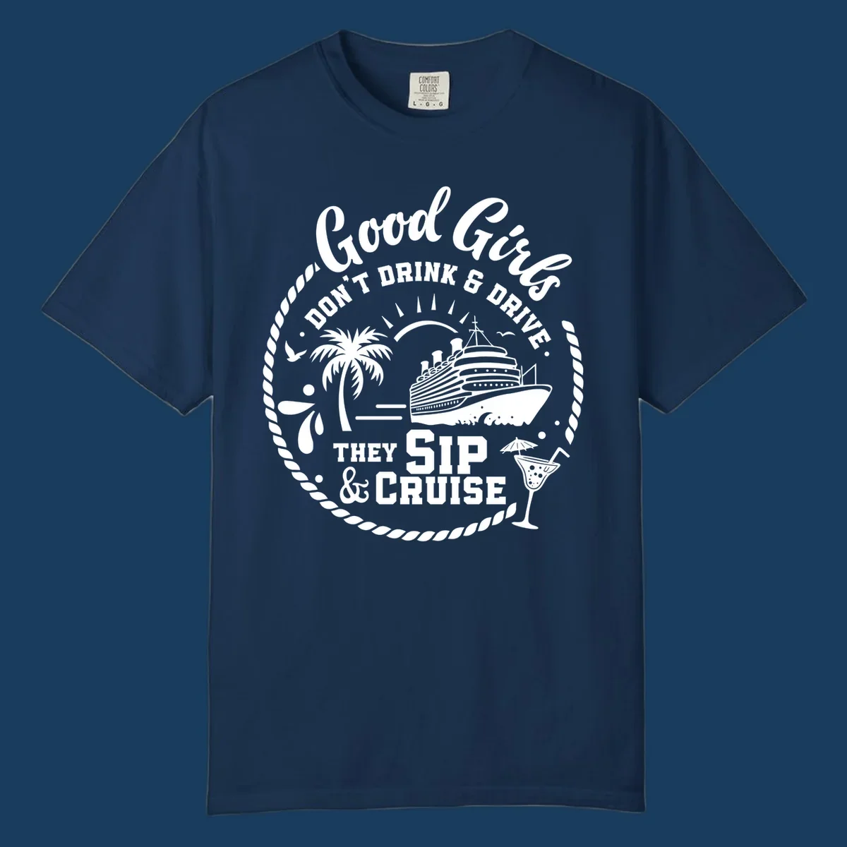 Good Girls Sip And Cruise text with cruise ship, palm tree, and cocktail illustration.