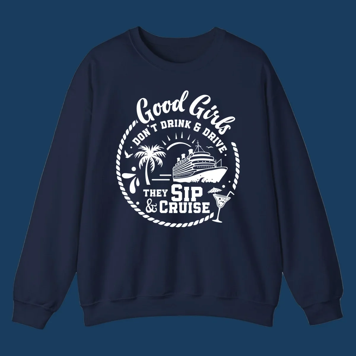 Good Girls Sip And Cruise text with cruise ship, palm tree, and cocktail illustration.