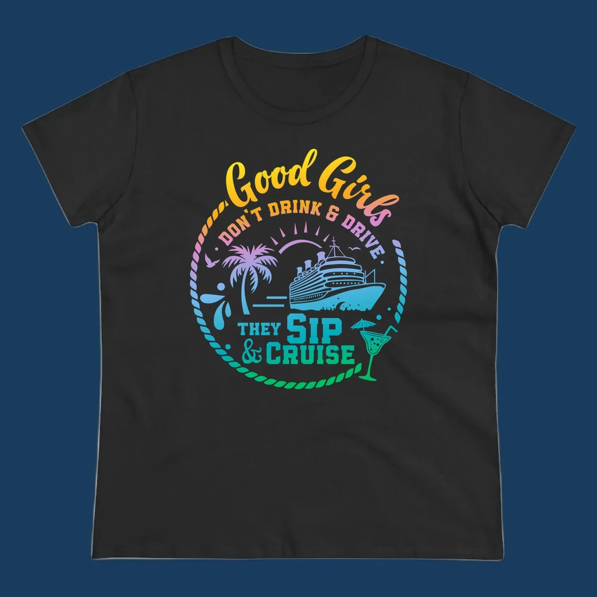 Good Girls Sip And Cruise text with illustration of cruise ship, palm tree, and cocktail.