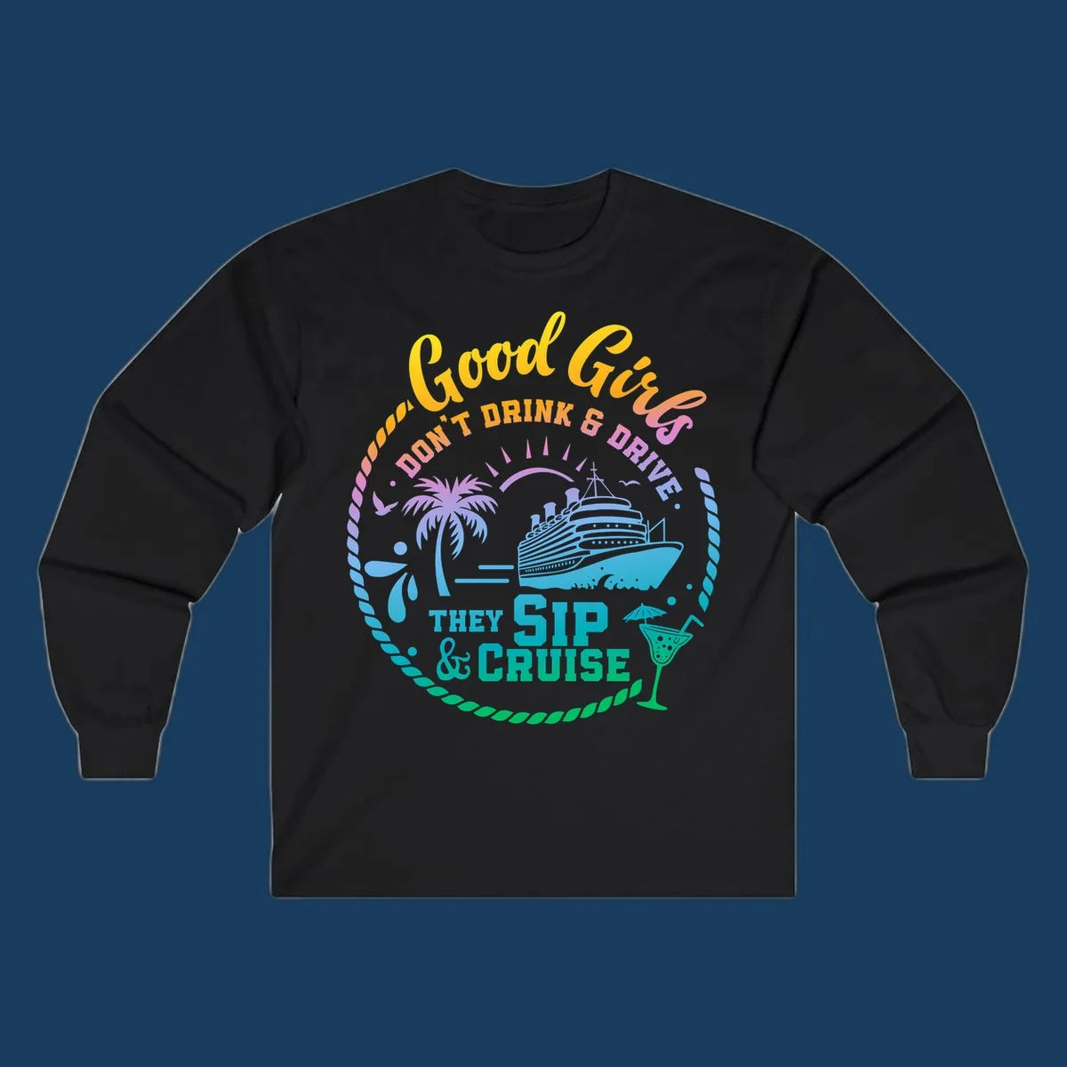Good Girls Sip And Cruise text with illustration of cruise ship, palm tree, and cocktail.