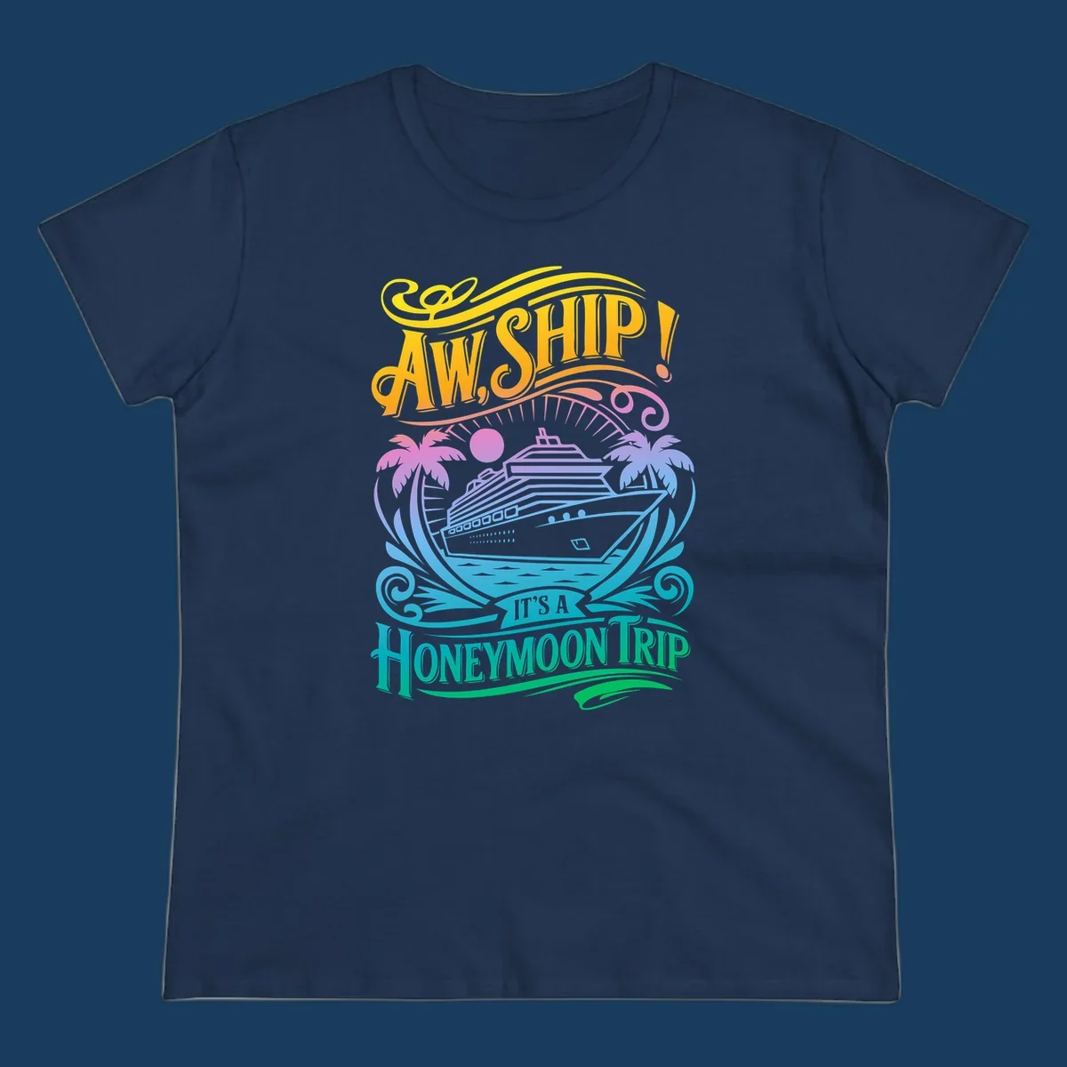 Honeymoon cruise ship with palm trees and text "Aw, Ship! It's A Honeymoon Trip".