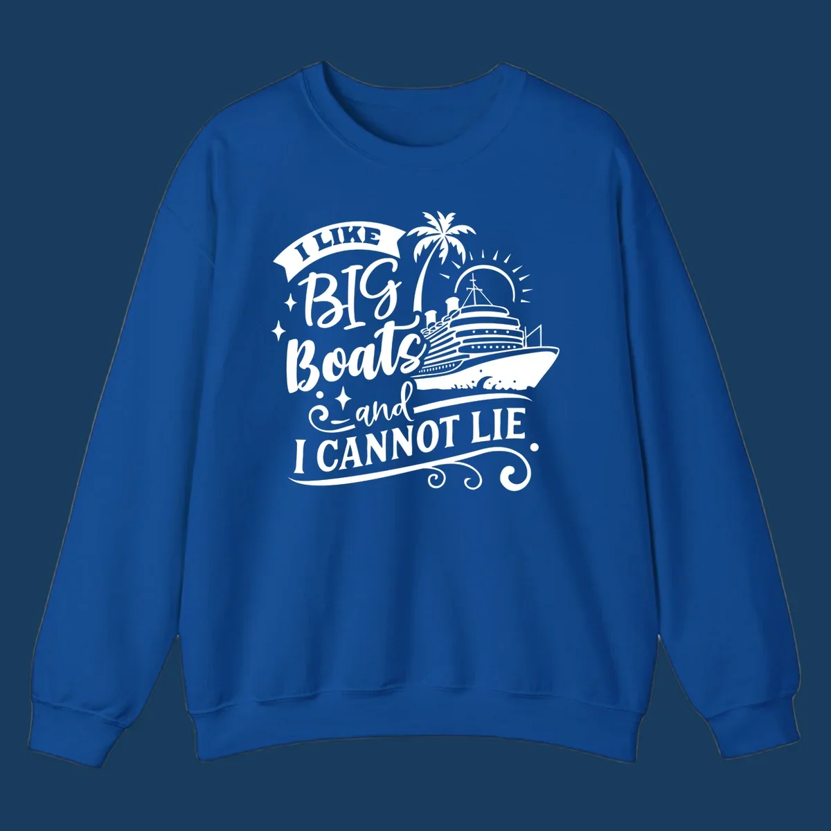 I like big boats and I cannot lie text with cruise ship and palm tree illustration.