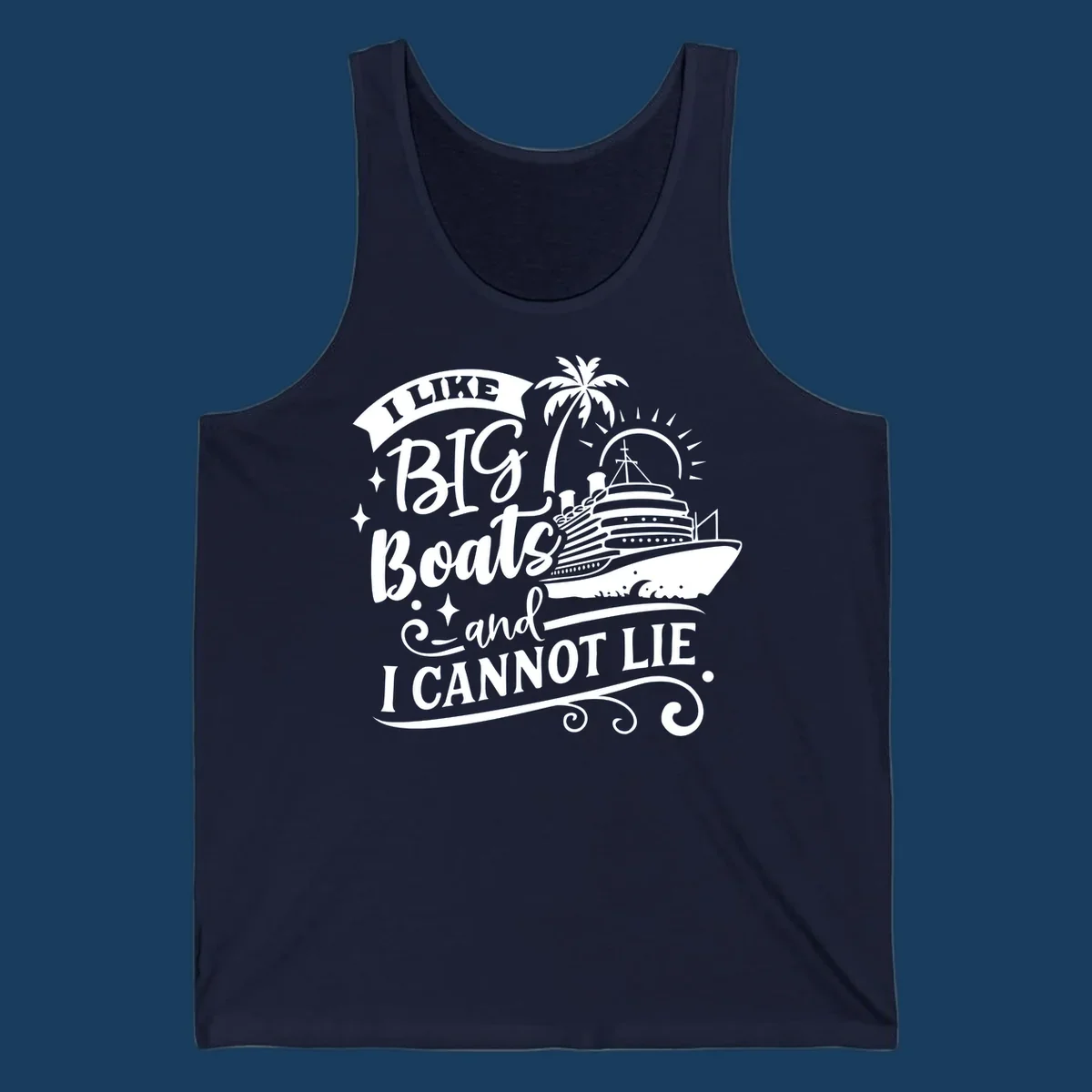 I like big boats and I cannot lie text with cruise ship and palm tree illustration.